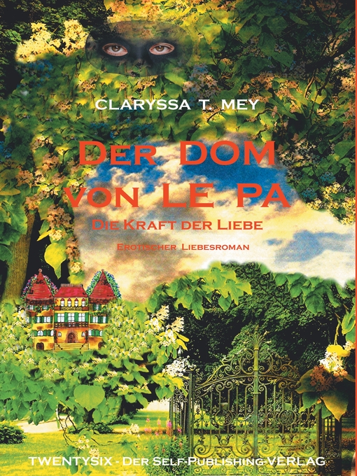 Title details for Der DOM von LE PA   Die Kraft der Liebe by Claryssa T. Mey - Available